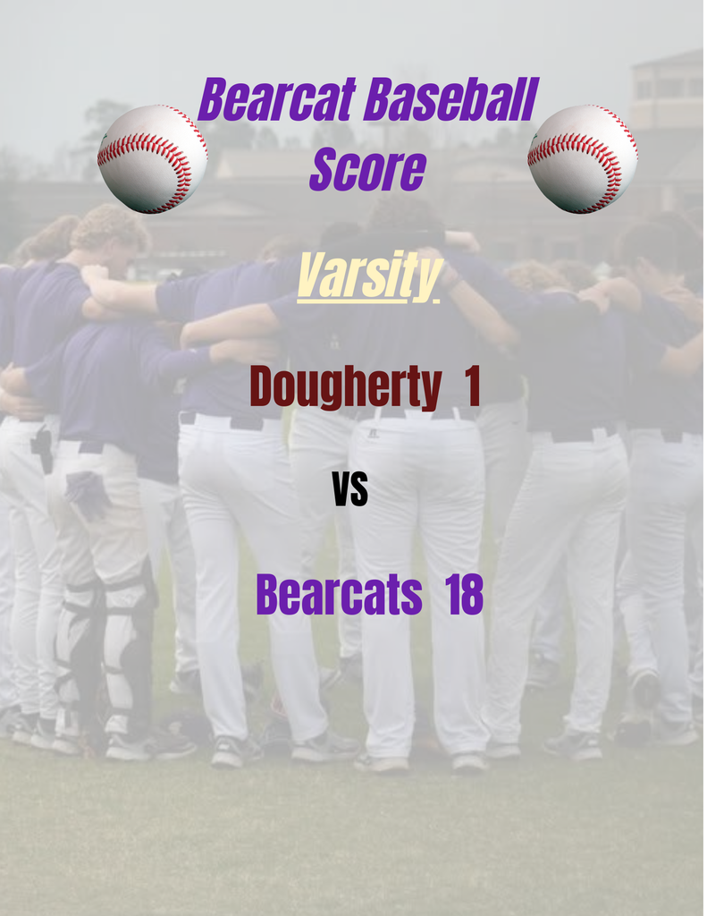 A dominant 18–1 win over Dougherty gives the Bearcats their 6th straight victory and keeps them perfect in region play at 4–0.