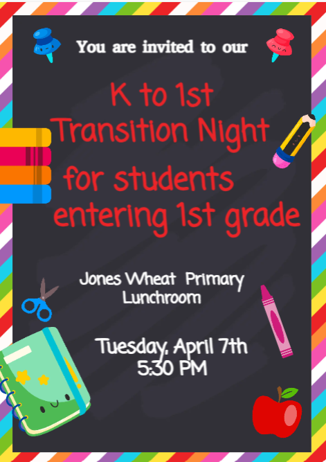 Please join us for our Kindergarten to 1st grade transition night.