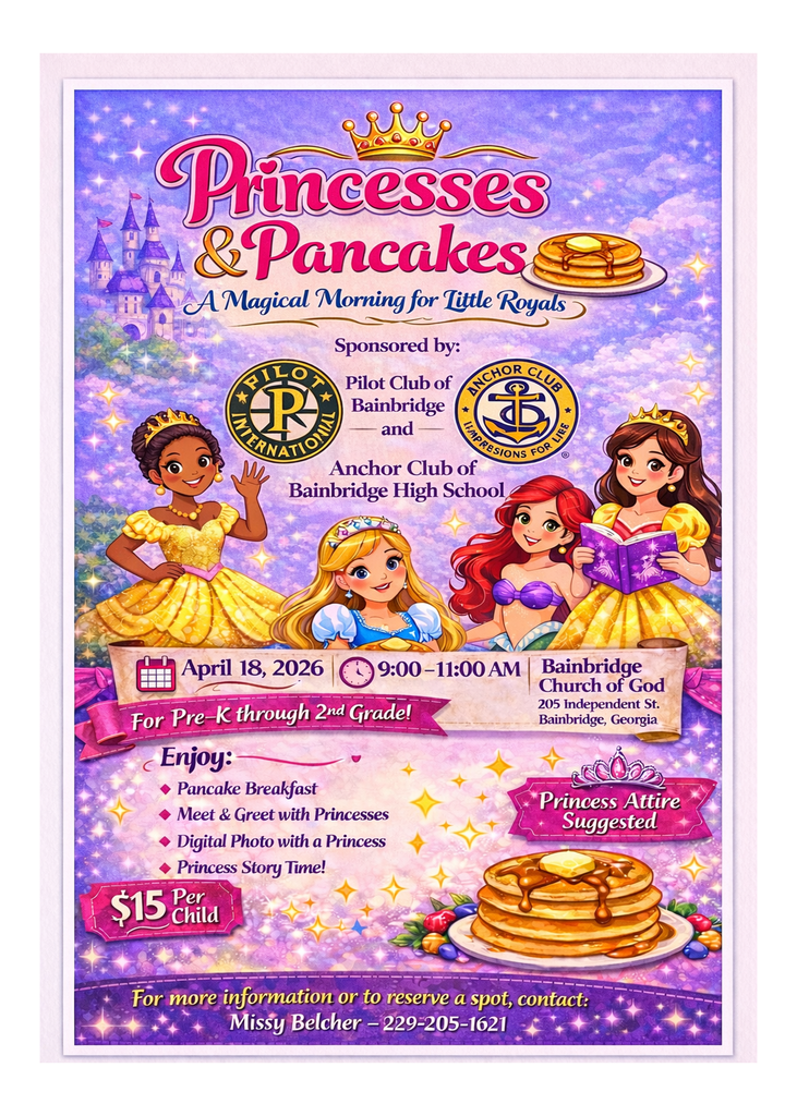 Colorful flyer for “Princesses & Pancakes,” a children’s event on April 18, 2026, from 9–11 AM at Bainbridge Church of God, featuring pancakes, princess meet-and-greets, photos, and story time for Pre-K through 2nd grade; $15 per child.