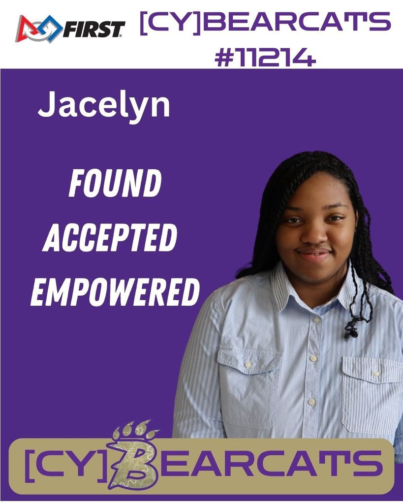 Jacelyn Found Accepted Empowered BEYOND THE ROBOT [cy]BEARCATS #11214