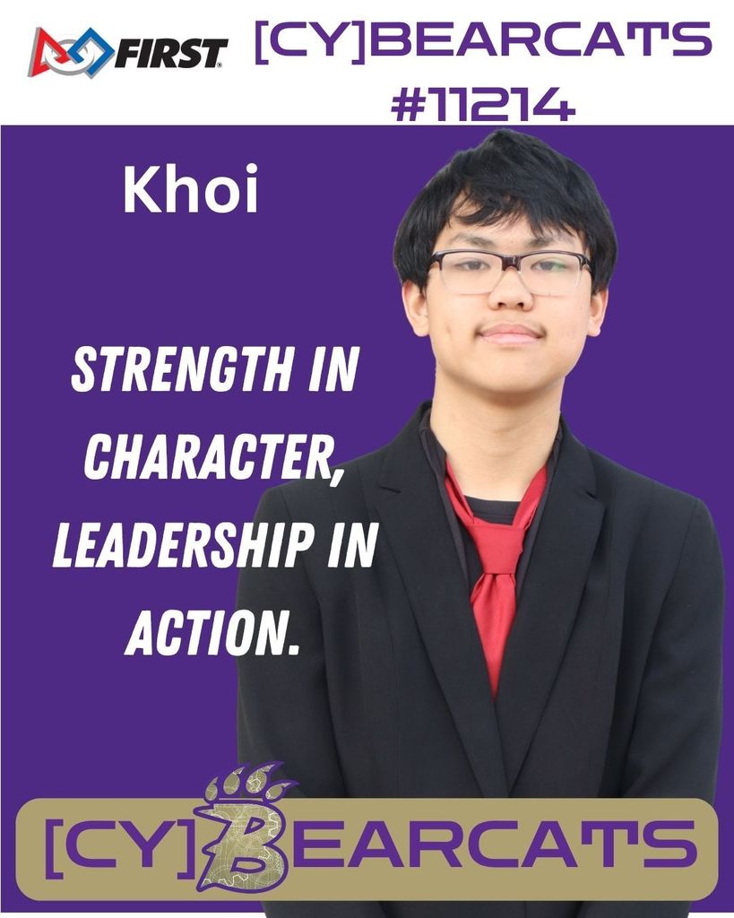 Meet Khoi, Strength in Character and Leadership in Action for TEAM 11214 the[cy]BEARCATS