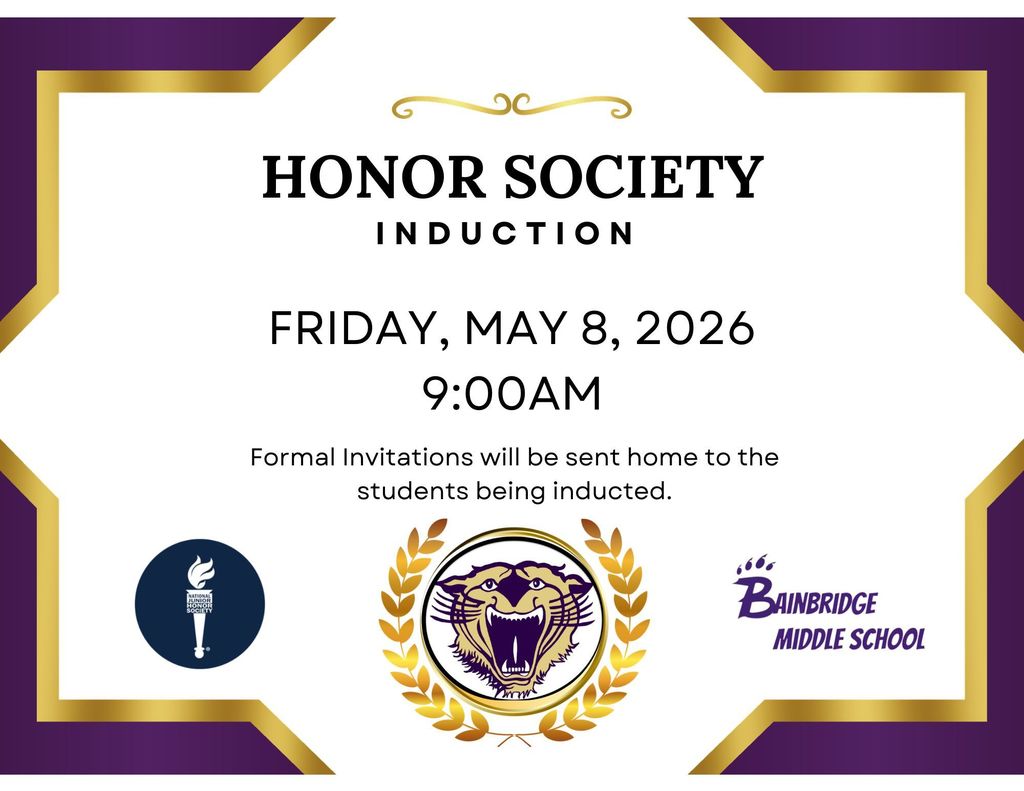 Honor Society Induction will be Friday, May 8, 2026 at 9AM. Invitations will be sent home. 