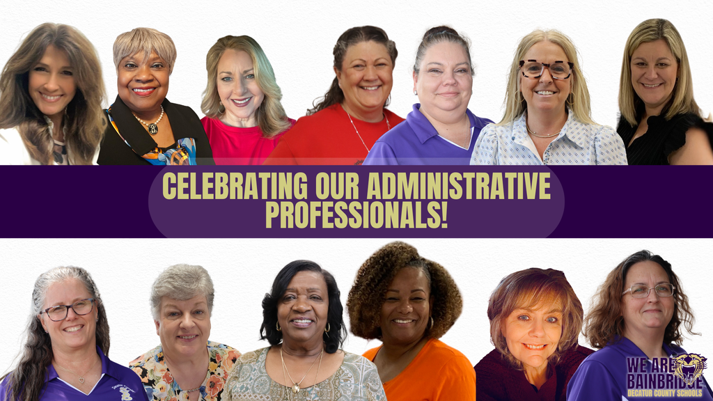 Graphic featuring a group of smiling administrative professionals from Decatur County Schools with the text “Celebrating Our Administrative Professionals!” and a Bainbridge Decatur County Schools logo.