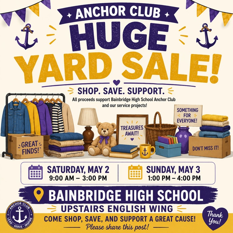 Mark your calendars- the Anchor Club is hosting another mega yard sale May 2nd and 3rd in the upstairs English wing of Bainbridge High School!  Make plans to attend- so many great bargains for a great cause! 