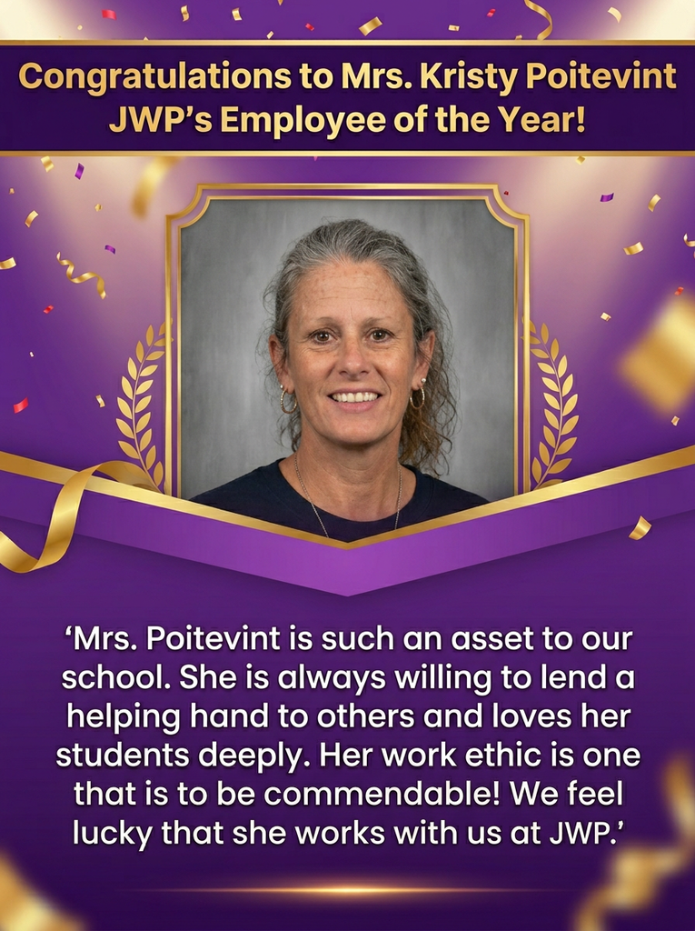 Congratulations to Mrs. Kristy Poitevint - JWP's Employee of the Year!  Mrs. Poitevint is such an asset to our school.  She is always willing to lend a helping hand to others and loves her students deeply.  Her work ethic is one that is to be commendable!  We feel lucky that she works with us at JWP.