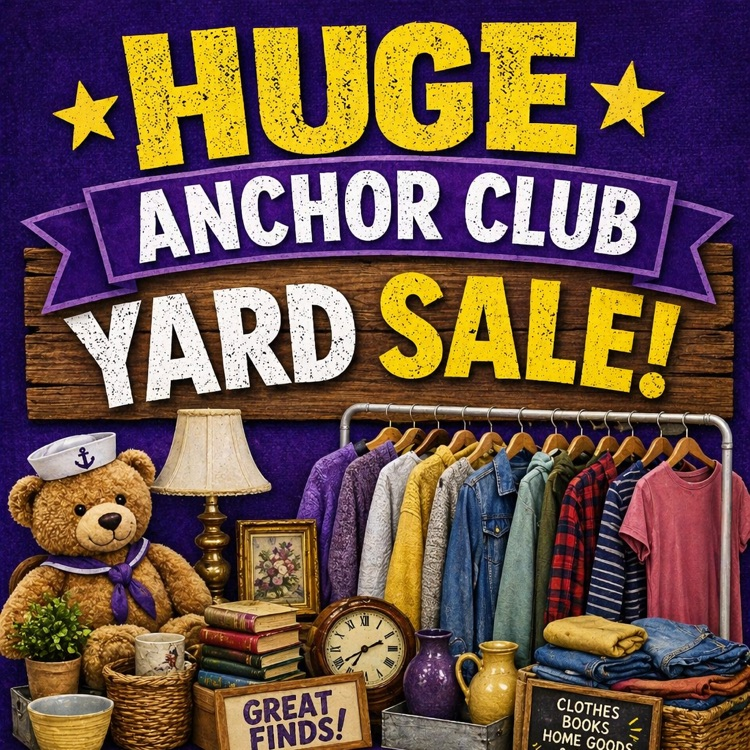 Come out to the Anchor Club Yard Sale (Saturday 9-3) and Sunday (1-4).  Rain or shine- at the high school (upstairs English wing). Support these great kids and get some great bargains! 