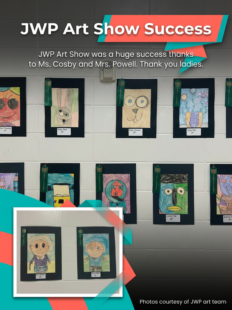 Thank you for a successful ART show, Ms. Cosby and Mrs. Powell.  We appreciate your dedication to the students at Jones Wheat Primary School.
