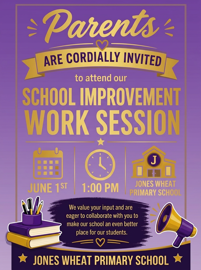 Parents are invited to attend our School Improvement Work Session on June 1st at 1:00p.m. Your input is needed and valued.