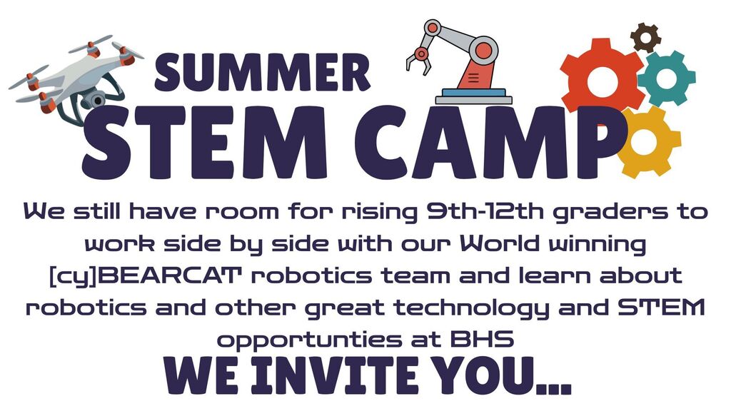9-12th graders can still sign up for SUMMER STEM CAMP with the [cy]BEARCATS program