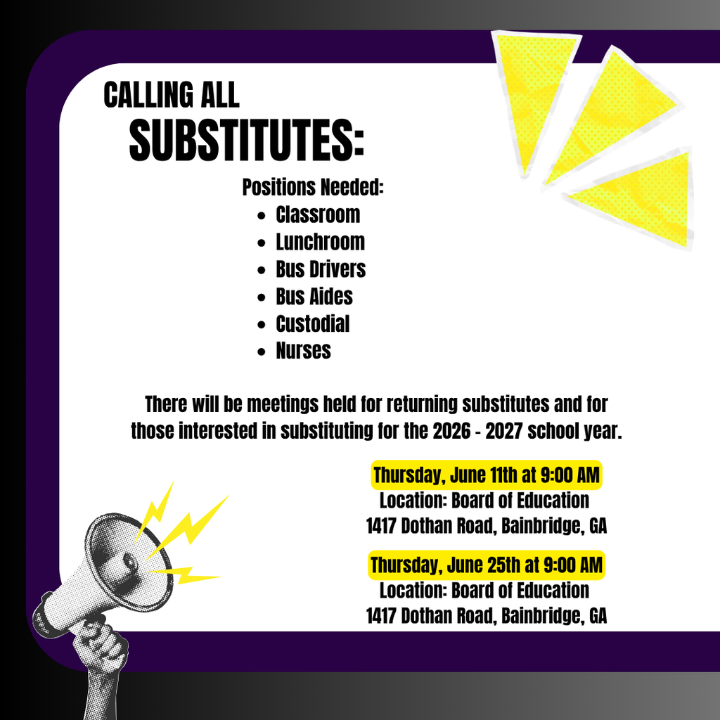 Graphic announcing substitute opportunities for the 2026–2027 school year at Decatur County Schools. Positions needed include classroom, lunchroom, bus drivers, bus aides, custodial staff, and nurses. Informational meetings will be held at 9:00 a.m. on June 11 and June 25 at the Decatur County Board of Education, 1417 Dothan Road, Bainbridge, GA. The design features school colors with a megaphone graphic and bold text.