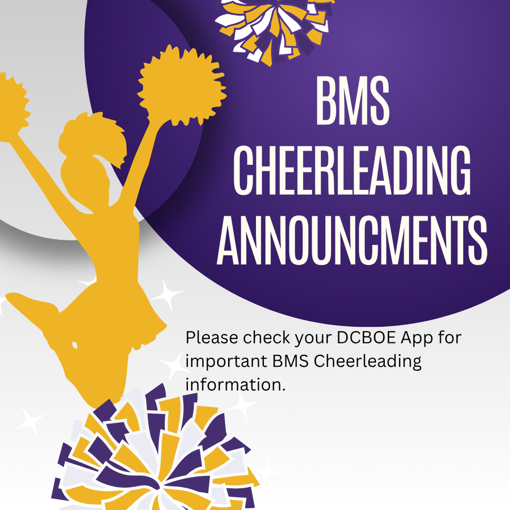 BMS Chearleading Announcments please check the DCBOE App for important information. 