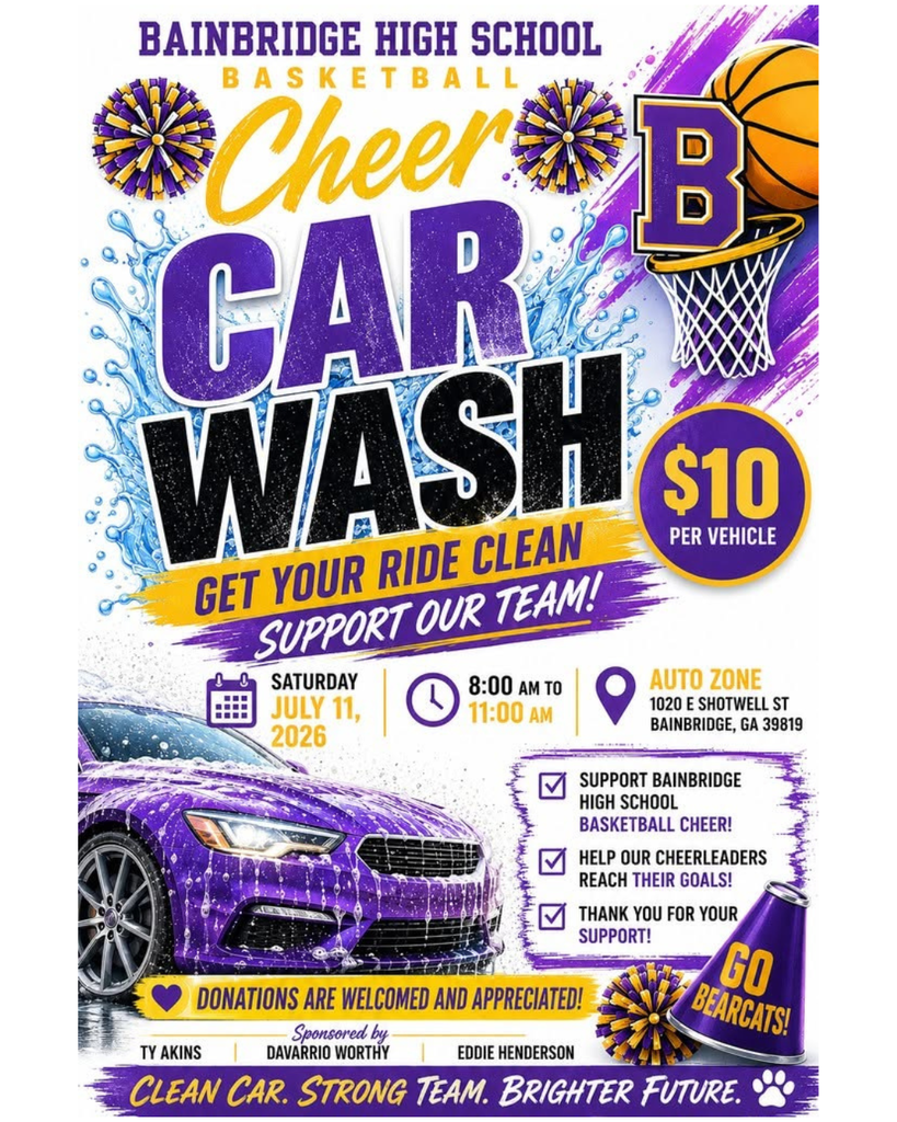Promotional flyer for the Bainbridge High School Basketball Cheer Car Wash on Saturday, July 11, 2026, from 8:00 a.m. to 11:00 a.m. at AutoZone, 1020 E. Shotwell Street in Bainbridge, Georgia. Car washes are $10 per vehicle, and donations are welcome. Proceeds support the Bainbridge High School basketball cheerleaders.