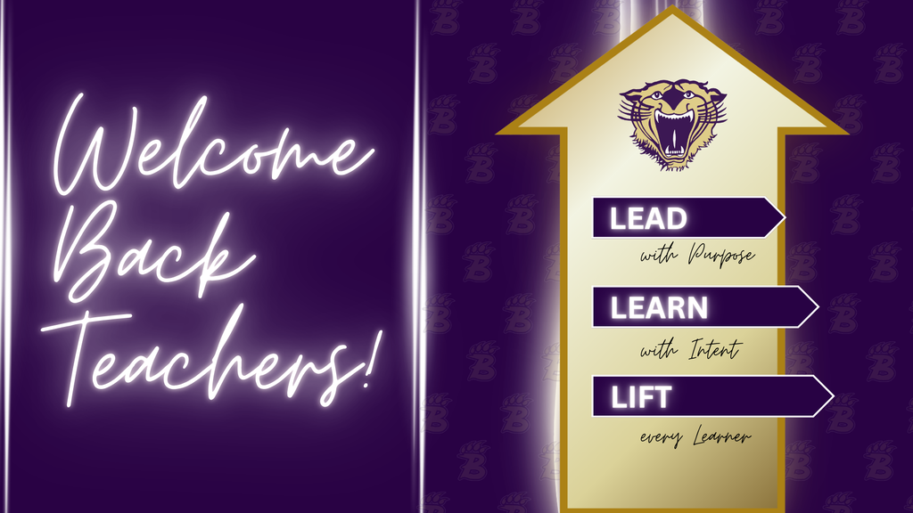 Welcome back teachers graphic featuring a Bearcat and the message: “Lead with purpose, learn with intent, and lift every learner.