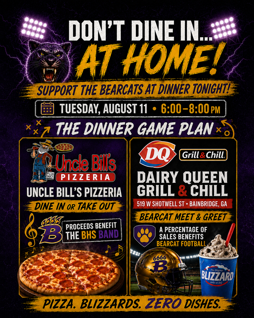 Purple-and-gold Bearcat fundraiser flyer promoting two events on Tuesday, August 11, from 6–8 p.m. Uncle Bill’s Pizzeria will benefit the BHS Band through dine-in and takeout orders. Dairy Queen Grill & Chill, located at 519 West Shotwell Street, will host a Bearcat Meet and Greet, with a percentage of sales benefiting Bearcat Football. The flyer features pizza, a Blizzard, a Bearcat helmet and the slogan, “Pizza. Blizzards. Zero dishes.”