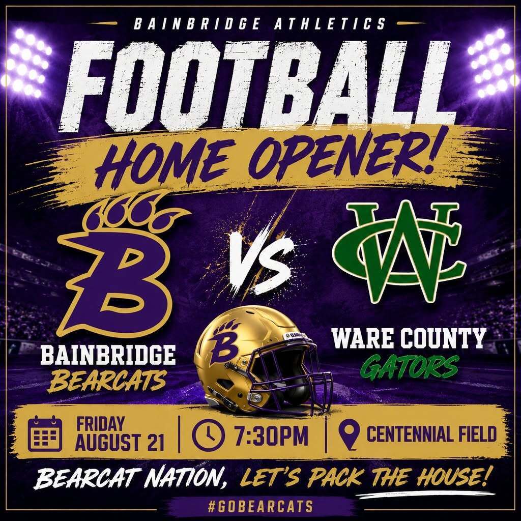 Bainbridge Bearcats football home opener graphic announcing Bainbridge vs. Ware County on Friday, August 21, at 7:30 p.m. at Centennial Field.