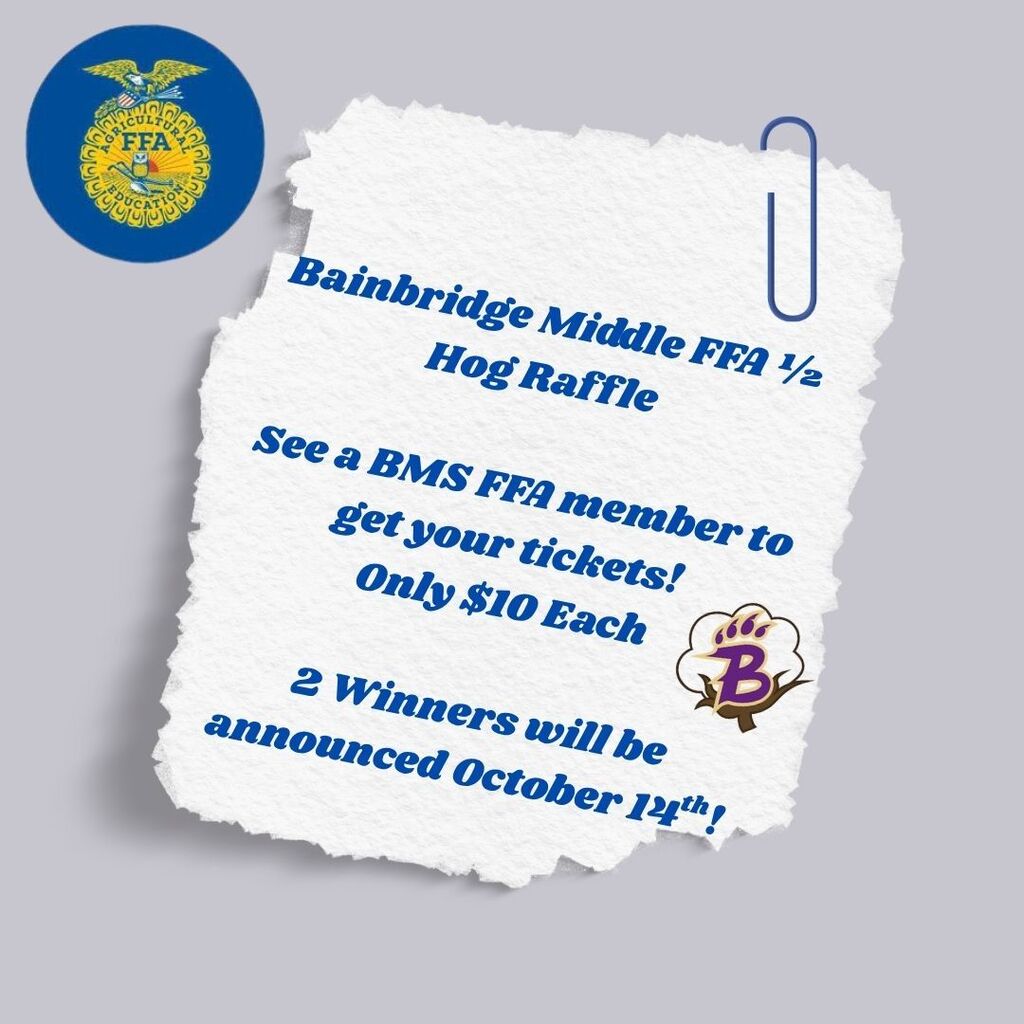 BMS FFA is selling a 1/2 Hog Raffle. See a FFA Member for more information. 