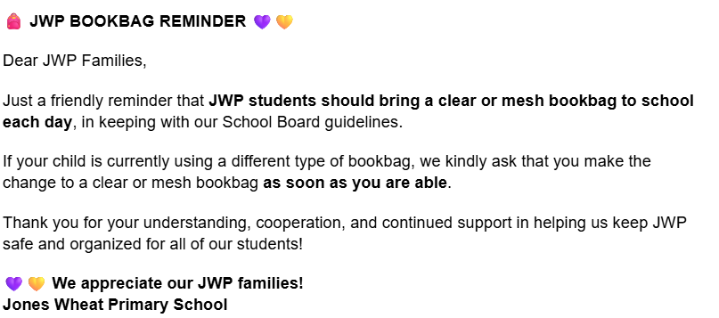 Reminder all students bookbags need to be clear or mesh.