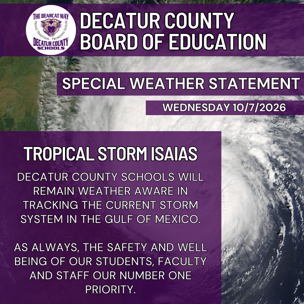 Decatur County Schools special weather statement announcing the district is monitoring Tropical Storm Isaias and prioritizing the safety of students, faculty, and staff.