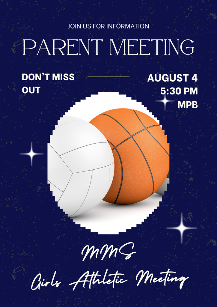 parent meeting august 4 5:30 MPB MMS Girls athletic meeting