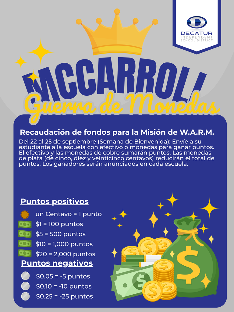 Flyer with a gold crown and coins promoting “McCarroll Guerra de Monedas.” Text explains fundraiser for W.A.R.M. Wise Area Relief Mission, happening Sept. 22–25 during Homecoming Week. Positive points: un centavo and bills; negative points: monedas de cinco, diez, y veinticinco centavos. Includes images of coins, dollar bills, and a green money bag.