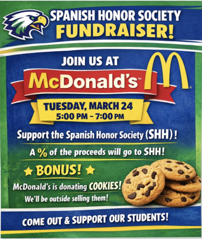 An event flier for a Spanish Honor Society Fundraiser. At the top left is an eagle mascot logo in blue, green, and white. The text "Spanish Honor Society Fundraiser!" is displayed in large white and yellow letters. Below, it says "Join us at McDonald's" featuring the red McDonald's ribbon and golden arches. The event details are listed on a yellow banner: Tuesday, March 24, from 5:00 PM – 7:00 PM. The flier notes that a percentage of proceeds will go to the SHH and includes a "Bonus!" section stating McDonald's is donating cookies for students to sell outside. The bottom of the flier features a stack of chocolate chip cookies and the call to action: "Come out & support our students!"