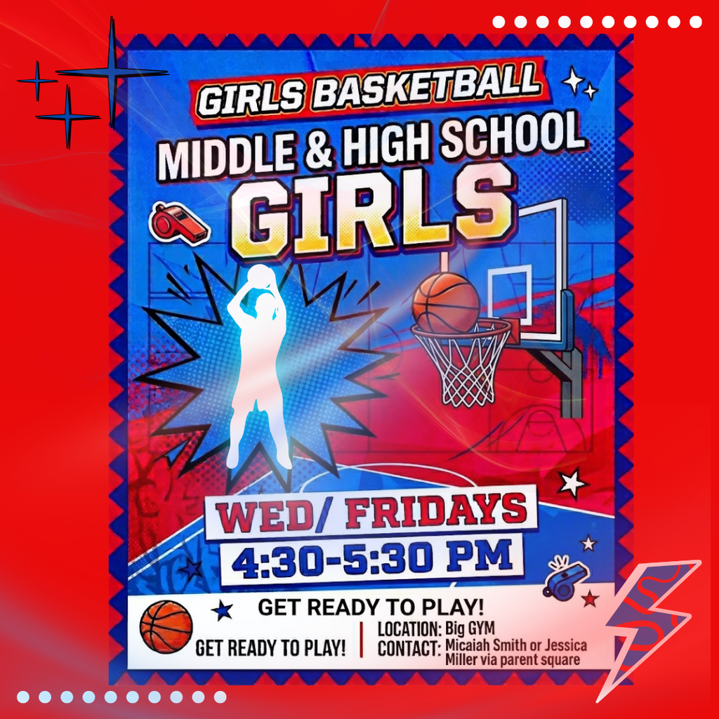 A colorful promotional poster for a girls' basketball skills program fills the image. The design uses bright red and blue colors with a basketball theme throughout. Large bold text at the top reads, āGirls Basketball ā Middle & High School Girls.ā In the center, a white silhouette of a female basketball player is shown in a shooting position, standing inside a comic-style starburst graphic. To the right is a basketball hoop with a basketball appearing to drop through the net. Decorative elements such as whistles, stars, basketballs, and comic-book style graphics surround the design. Below the main image, large text announces the schedule: āWED/FRIDAYS 4:30ā5:30 PM.ā At the bottom, text reads āGet Ready to Play!ā The location is listed as Big Gym, and contact information directs families to Micaiah Smith or Jessica Miller via ParentSquare. The overall style is energetic and eye-catching, using bold lettering, sports graphics, and school spirit colors to encourage middle and high school girls to participate in basketball training sessions.