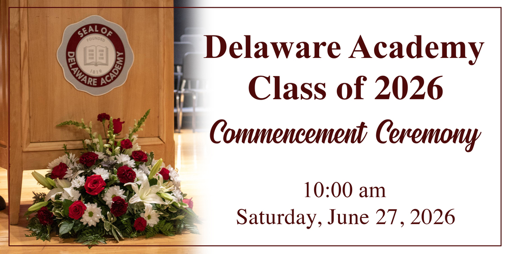 Delaware Academy Class of 2026 Commencement Ceremony 10:00 am Saturday, June 27, 2026