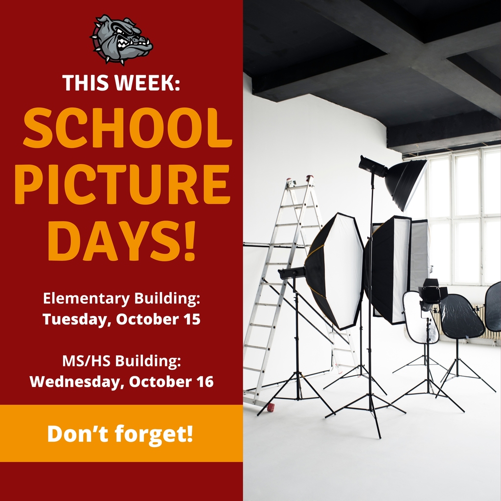 This week: School Picture Days! Elementary Building: Tuesday, October 15, MS/HS Building: Wednesday, October 16 Don't forget!