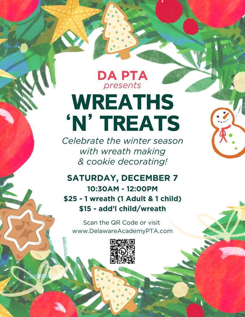 DA PTA Presents Wreaths N Treats Saturday December 7, 10:30 to 12:00 pm 