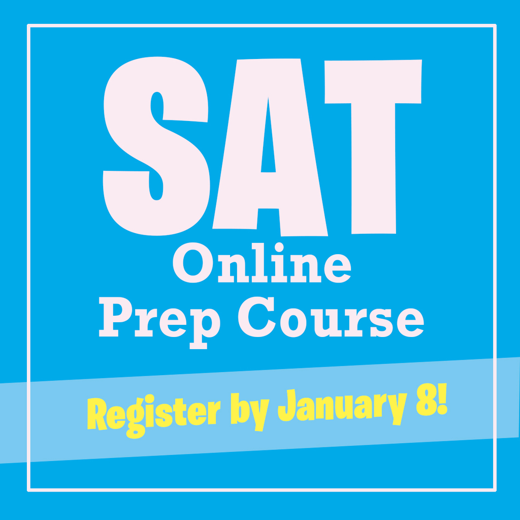 SAT Online Prep Course Register by January 8!