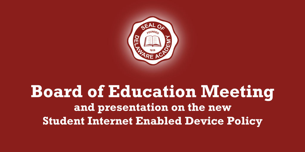 Board of Education Meeting and presentation on the new Student Internet Enabled Device Policy