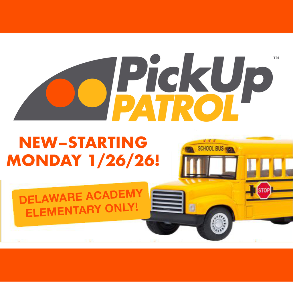 Pick Up Patrol New-Starting Monday 1/26/26! Delaware Acdemy Only! (School bus graphic)