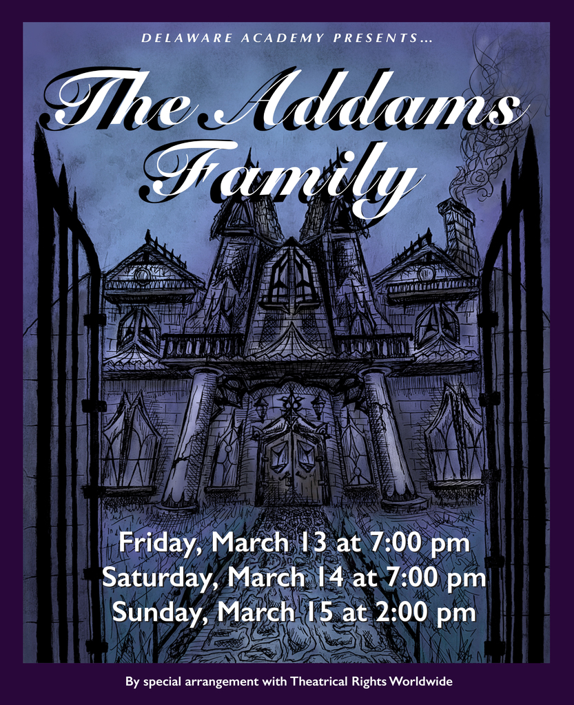 The Addams Family Poster Art-Friday, March 13 at 7 pm, Saturday, March 14 at 7 pm, Sunday March 15 at 2 pm, By special arragment with Theatrical Rights Worldwide