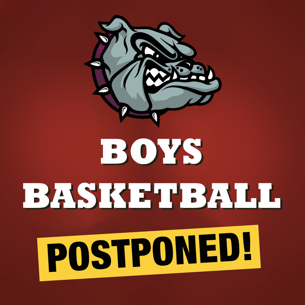 bulldog boys BASKETBALL postponed