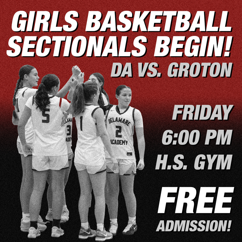 GIRLS SECTIONAL Basketball DA vs. Groton Friday, 6:00 pm H.S. Gym Free admission!
