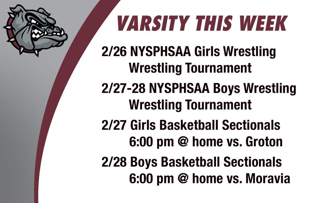 Varsity this week: 2/26 NYSPHSAA Girls Wrestling        Wrestling Tournament 2/27-28 NYSPHSAA Boys Wrestling        Wrestling Tournament 2/27 Girls Basketball Sectionals        6:00 pm @ home vs. Groton  2/28 Boys Basketball Sectionals         6:00 pm @ home vs. Moravia