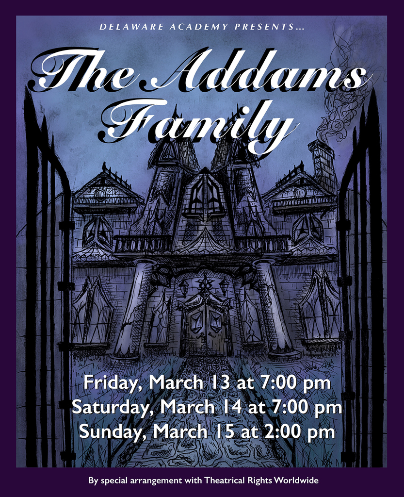 Addams Family - March 13 & 14 at 7:00 pm and Sunday March 15 at 2:00 pm
