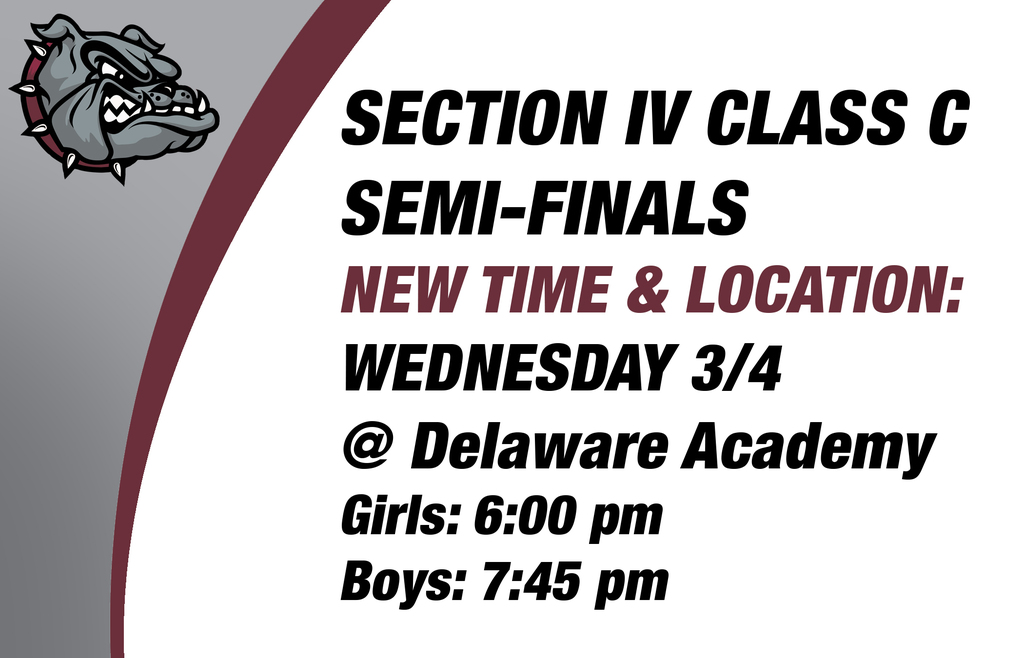 SECTION IV CLASS CSEMI-FINALSNEW TIME & LOCATION:WEDNESDAY 3/4@ Delaware AcademyGirls: 6:00 pm Boys: 7:45 pm