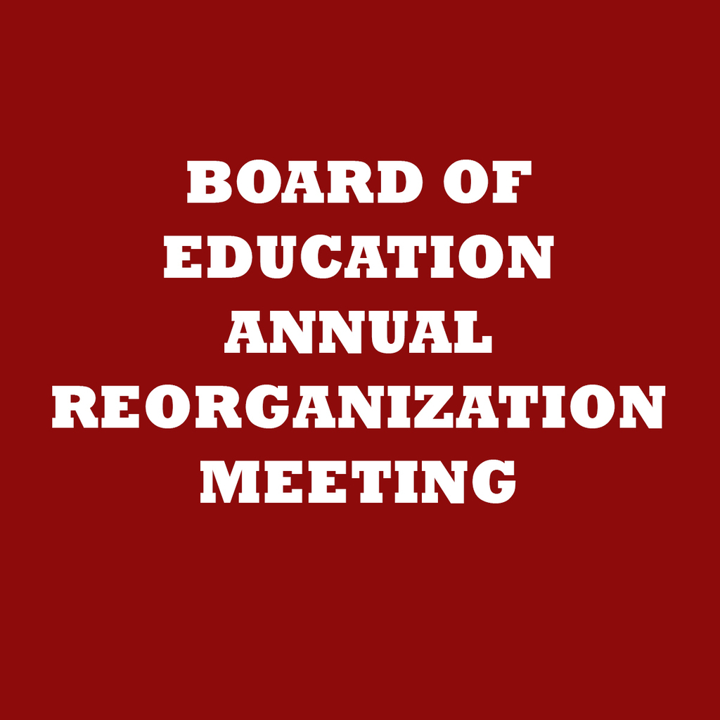 Board of Education Annual Reoorganization Meeting