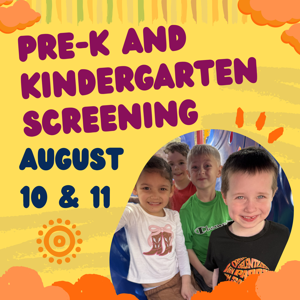 Pre-K and Kindergarten Screening August 10 & 11