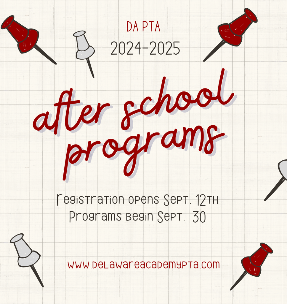 DA PTA 2024-2025 After School Programs registration opens Sept 12 Programs beging September 30 www.delawareacademypta.com