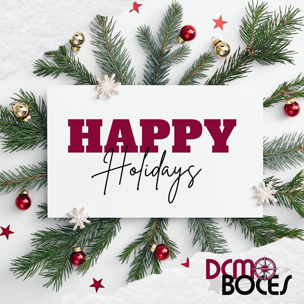 Happy Holidays DCMO BOCES