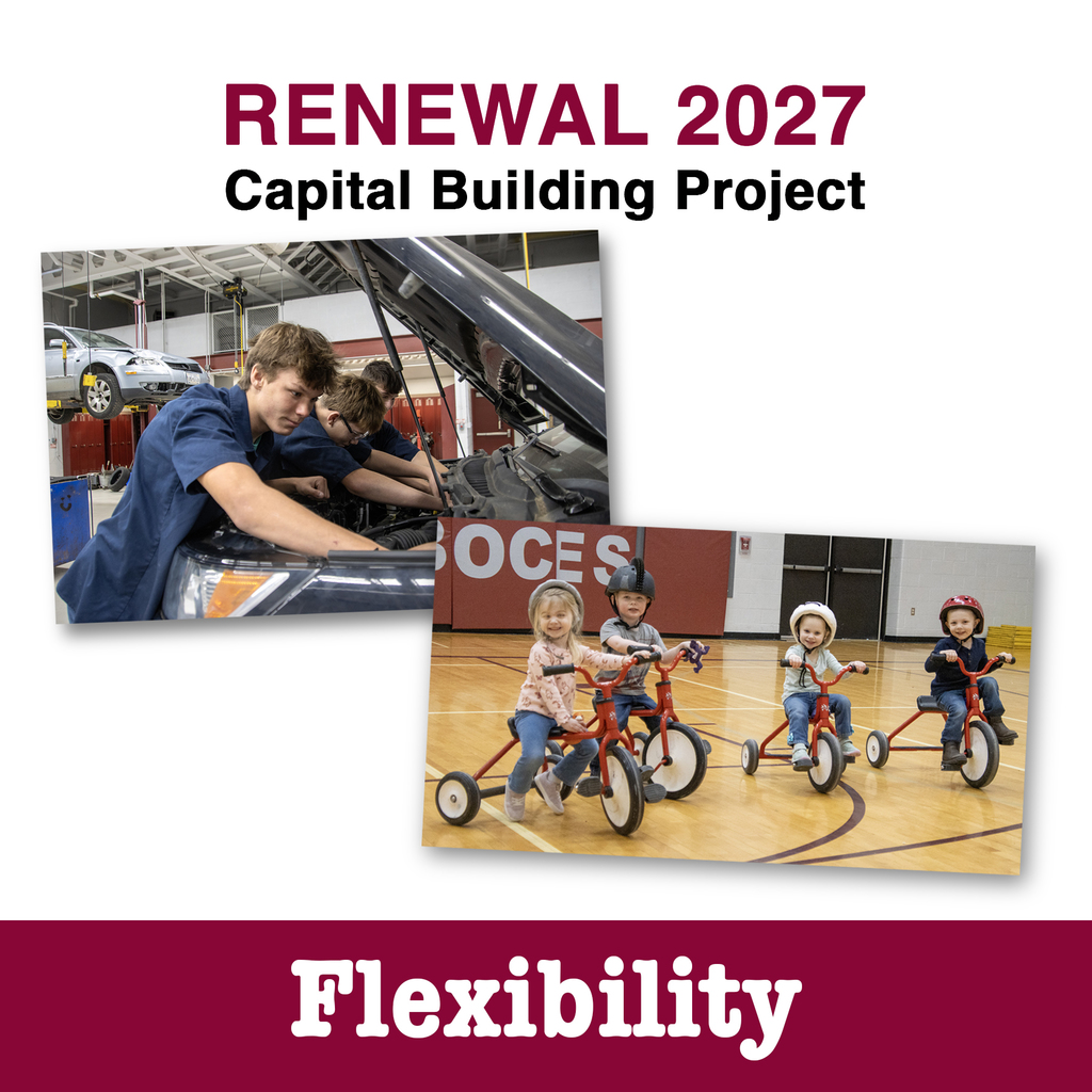 Renewal 2027 Capital Building Project: Flexibility (with two photos, one of students under the hood of a car and the other of four small children on tricycles)