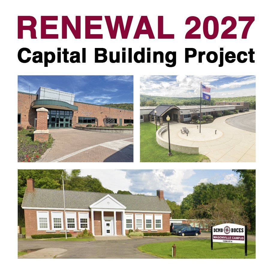 renewal 2027 Capital Building Project - 3 photos of DCMO BOCES buildings