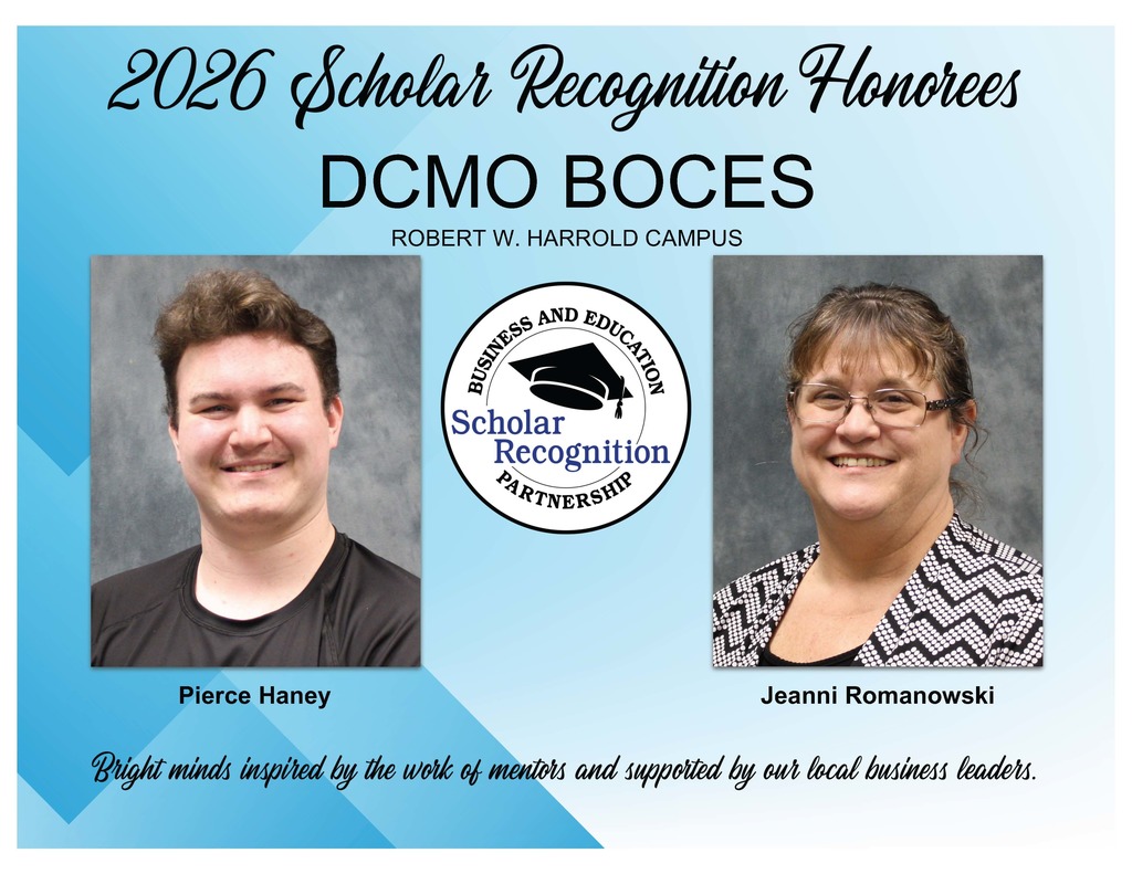 2026 Scholar Recognition Honorees DCMO BOCES Harrold Campus: Pierce Haney, Jeanni Romanowski