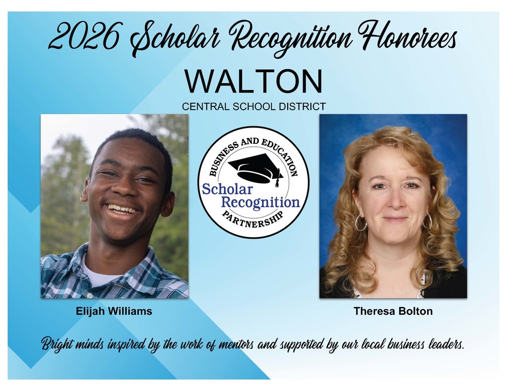 2026 Scholar Recognition Honorees for Walton CSD are: Elijah Williams and Theresa Bolton