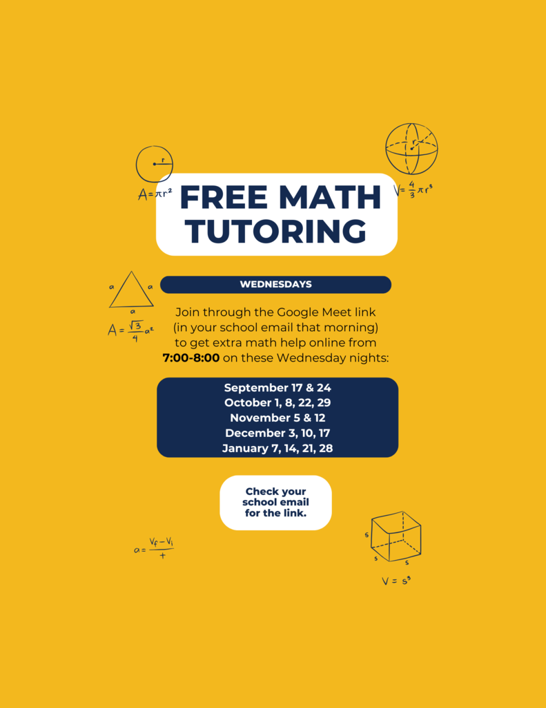 Students, free math tutoring, 7-8pm on select Wednesdays, check your email for the link! Image contains blue geometric formulas on a yellow background.