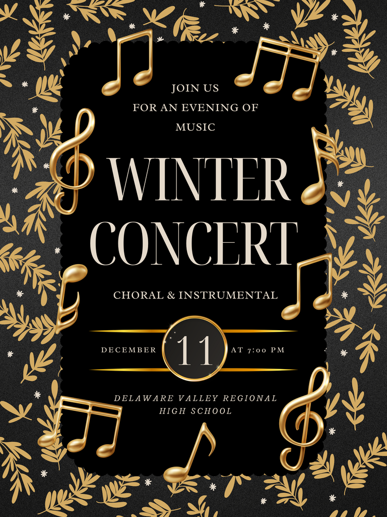 Black background with decorative golden leaves and music notes surrounding invitation to the choral and instrumental winter music concert at DelVal High School in the auditorium on 12/11 beginning at 7:00pm.