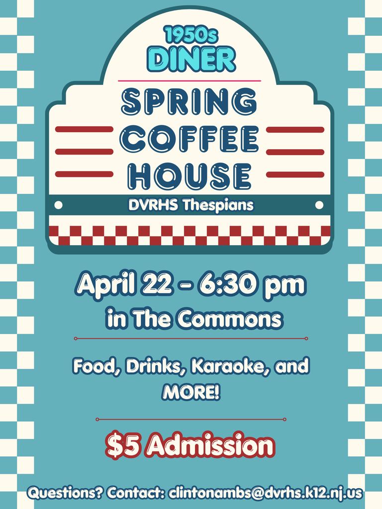 Mint green checkered background with 1950s diner style bubble-letters announcing DVRHS Thespian Spring Coffee House in The Commons on 4/22 starting at 6:30pm, Admission $5.