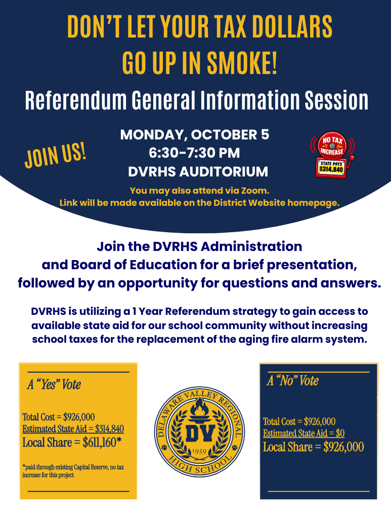 Referendum General Information Session Monday October 5th from 6:30-7:30pm in the DVRHS auditorium or join via Zoom link (will be posted soon on the district's homepage). Blue and gold accents with a fire bell indicating state aid can pay for $314,840 of the project if referendum passes with a "yes" vote. A "no" vote on the referendum would mean the local share would be responsible for the entire $926,000 bill for the project.